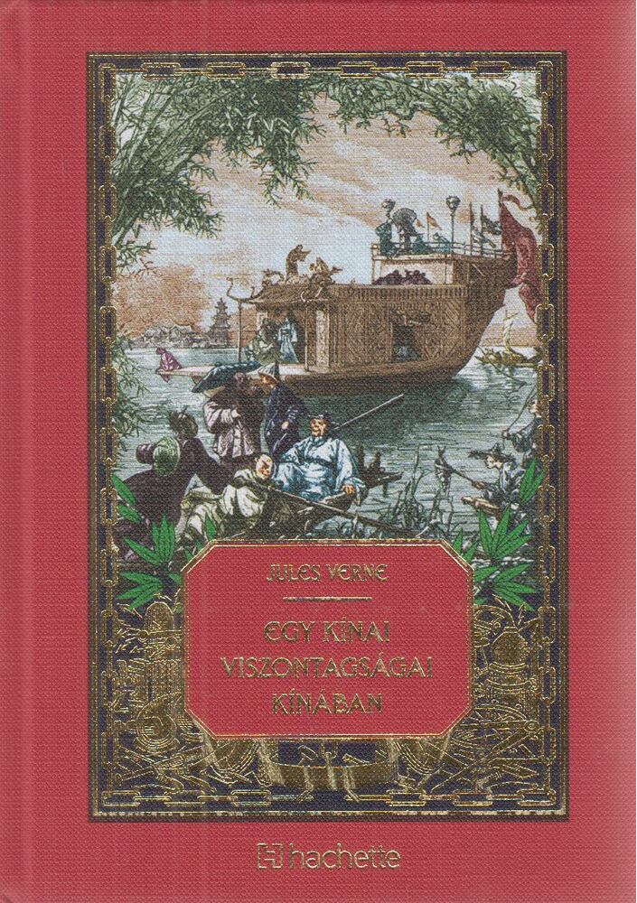 Jules Verne - Egy kínai viszontagságai Kínában
