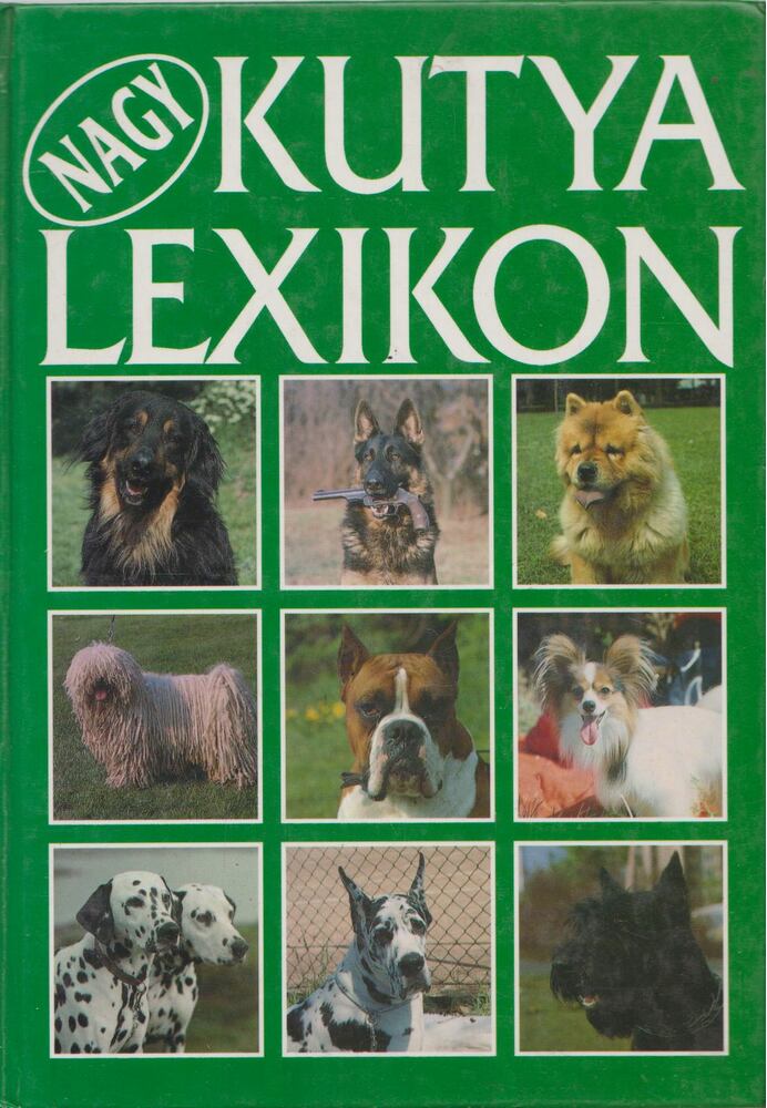 Dr. Szinák János - Veress István - Dr. Sárkány Pál - Nagy kutya lexikon