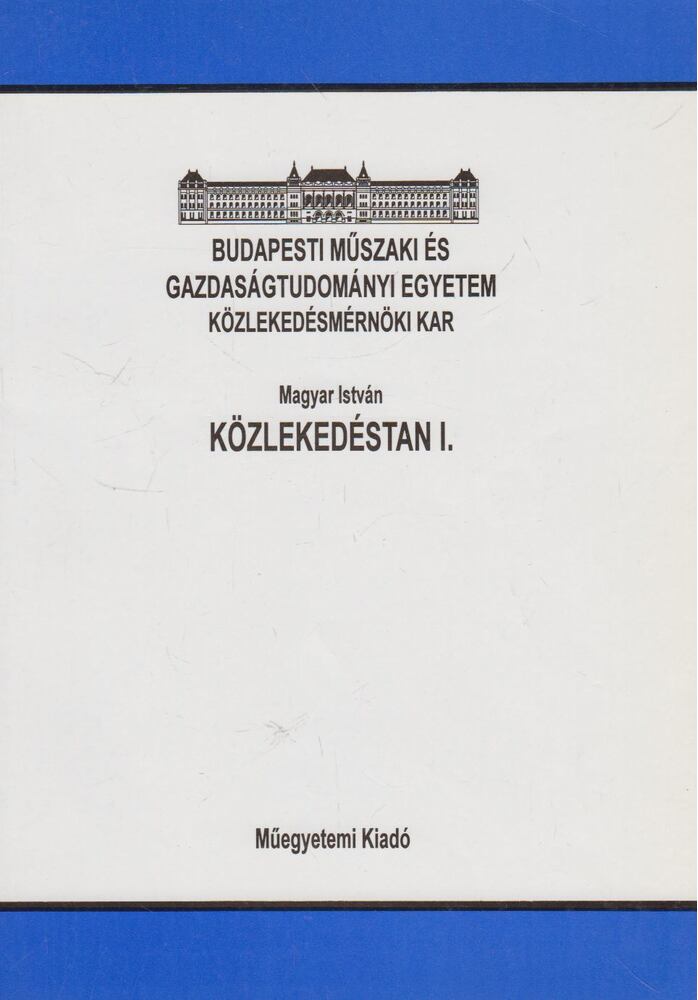 Magyar István - Közlekedéstan I.