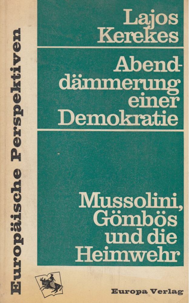 Kerekes Lajos - Abenddammerung einer Demokratie (dedikált)