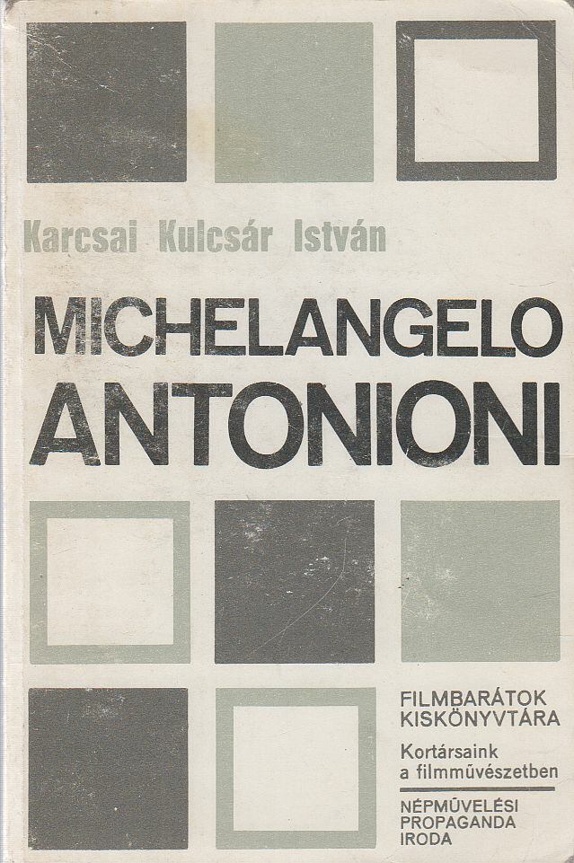 Karcsai Kulcsár István - Michelangelo Antonioni