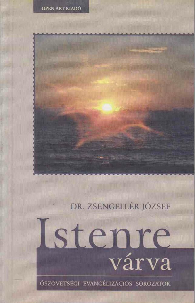 Dr. Zsengellér József - Istenre várva (dedikált)