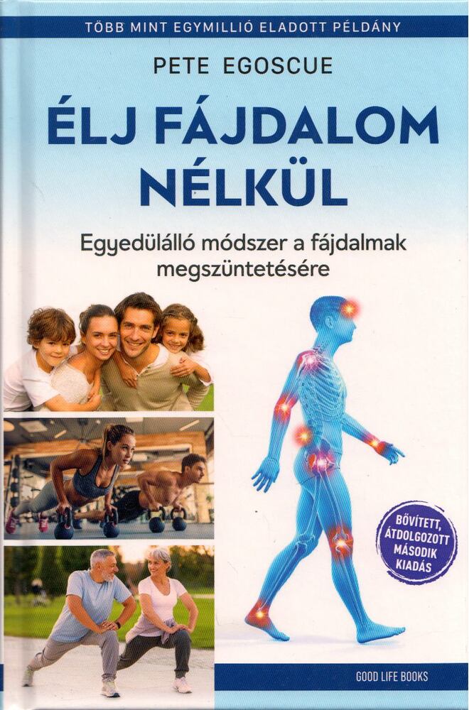 Pete Egoscue - Élj fájdalom nélkül