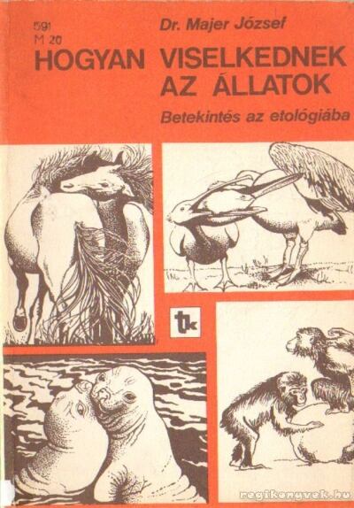 Dr. Majer József - Hogyan viselkednek az állatok?