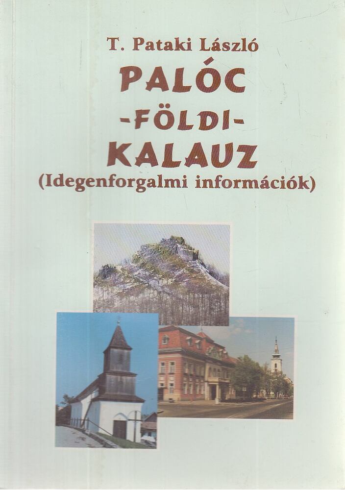 T. Pataki László - Palóc - földi - kalauz