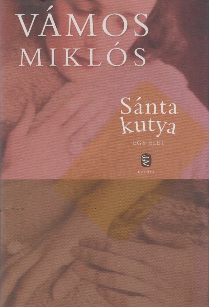 Vámos Miklós - Sánta kutya