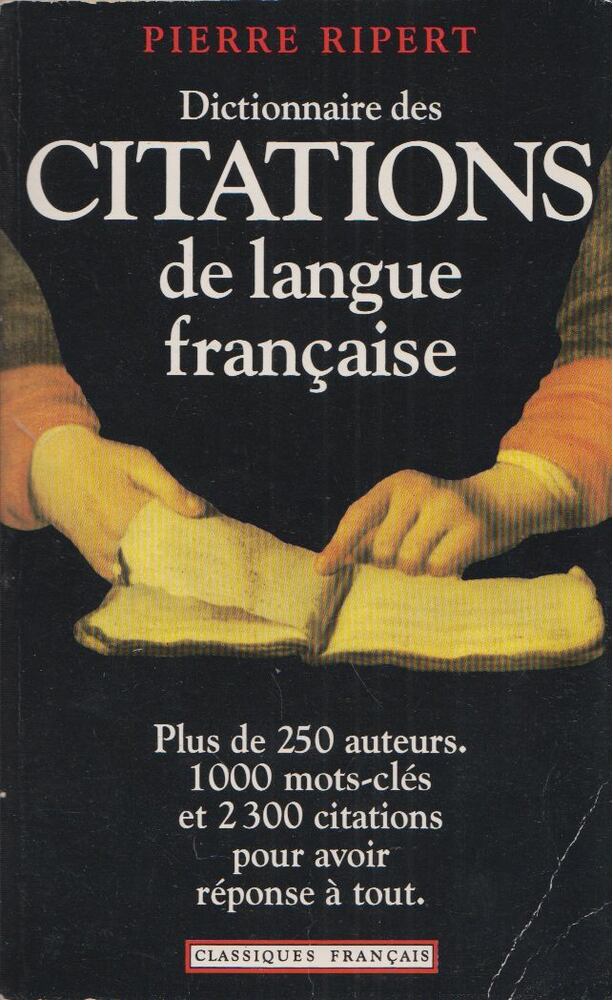 Ripert, Pierre - Dictionnaire des citations de langue francaise