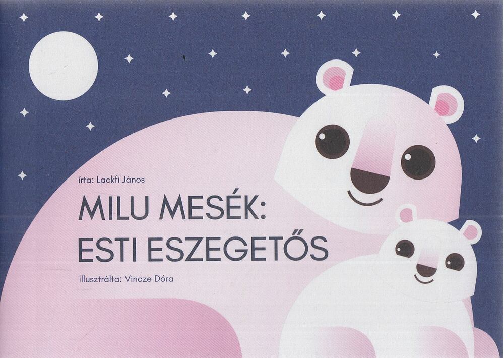 Lackfi János - Milu mesék: Esti eszegetős