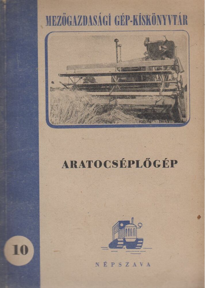 Bakó László - Aratócséplőgép (dedikált)