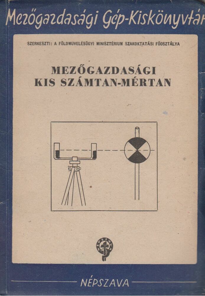 Kovatsits Jenő,Papp Ágoston - Mezőgazdasági kis számtan-mértan (dedikált)