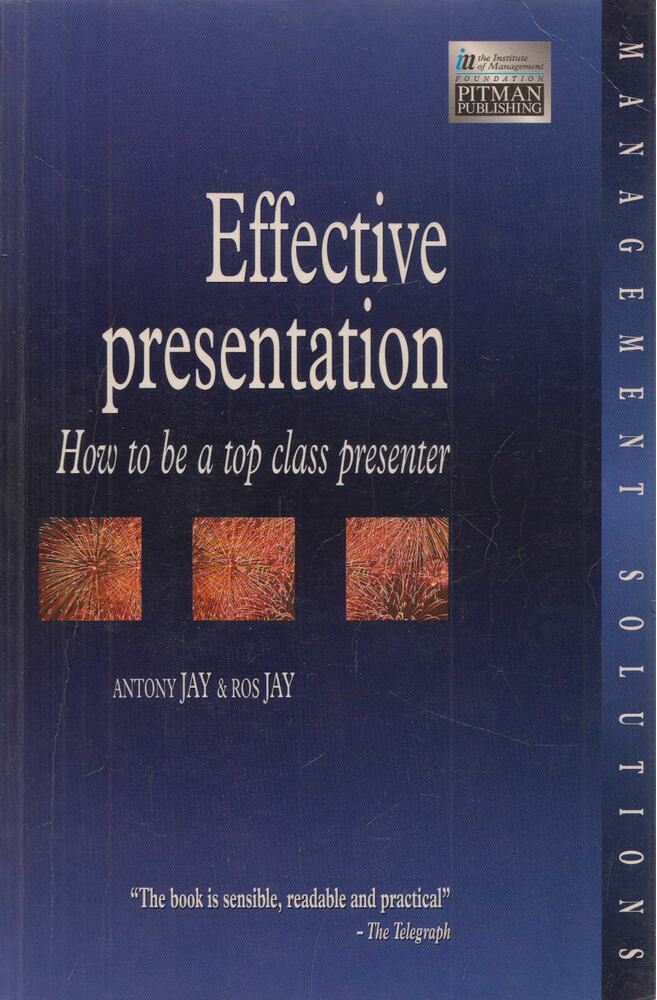 Antony Jay,Ros Jay - Effective Presentation