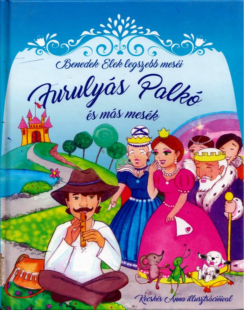 Nagy Emese - Furulyás Palkó és más mesék