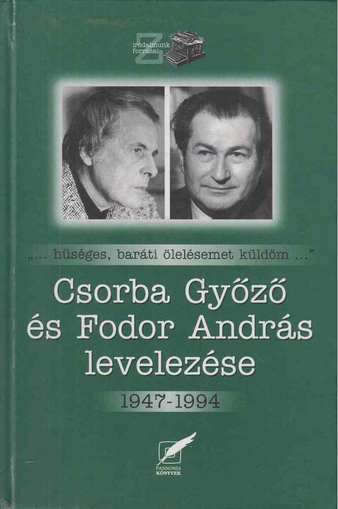 Csorba Győző, Fodor András - Csorba Győző és Fodor András levelezése, Pécs 2005 antikvár könyv