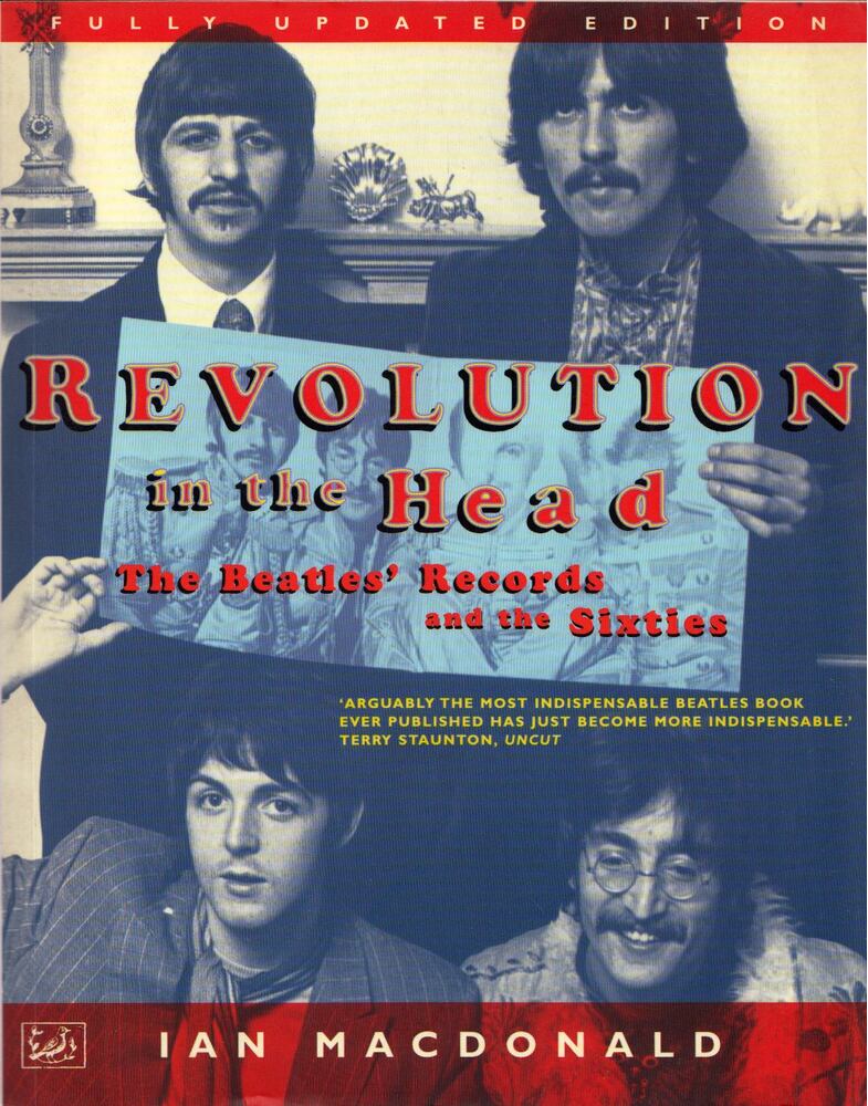 Ian MacDonald - Revolution in the Head: The Beatles' Records and the Sixties Ian MacDonald - Revolution in the Head: The Beatles' Records and the Sixties, London 1998 antikvár könyv
