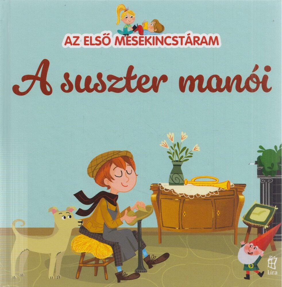 Maria Cecilia Cavallone - A suszter manói