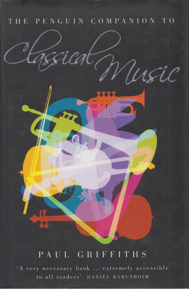 Paul Griffiths - Penguin Companion to Classical Music
