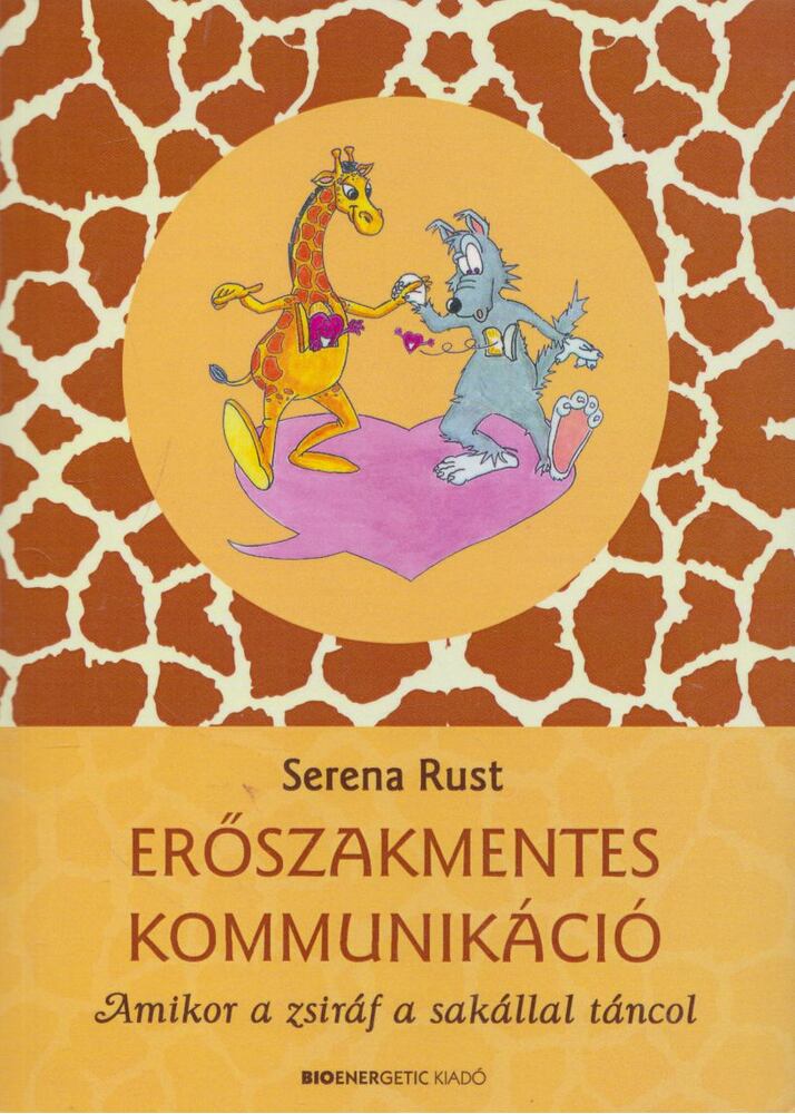 Serena Rust - Erőszakmentes kommunikáció