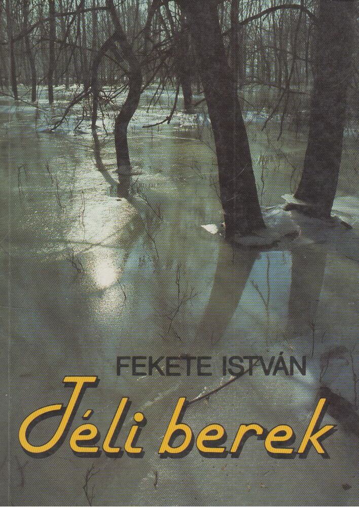 Fekete István - Téli berek