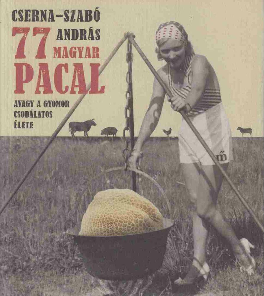 Cserna-Szabó András - 77 magyar pacal (ddikált)
