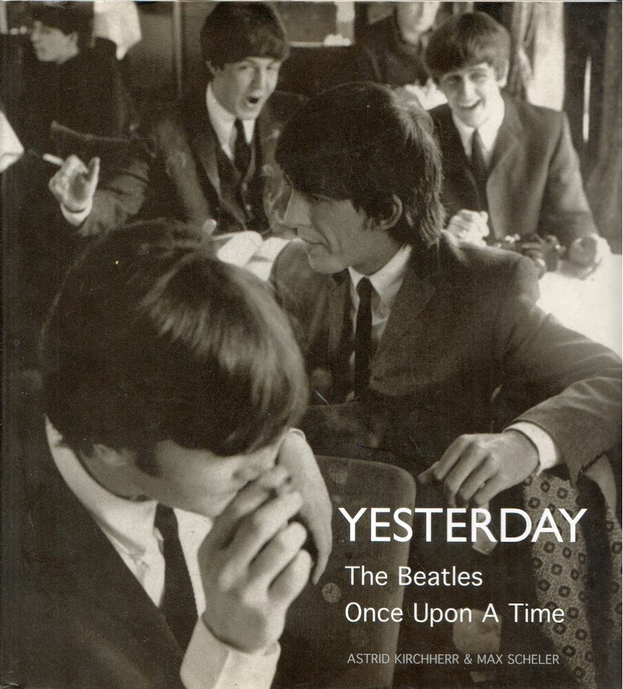 Astrid Kirchherr, Max Scheler - Yesterday: The Beatles Once Upon a Time, New York, New York 2007 antikvár könyv