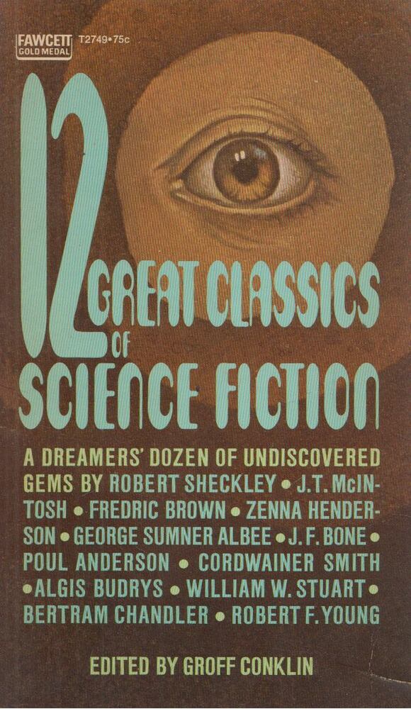 Groff Conklin - 12 Great Classics of Science Fiction Groff Conklin - 12 Great Classics of Science Fiction, Greenwich 1963 antikvár könyv