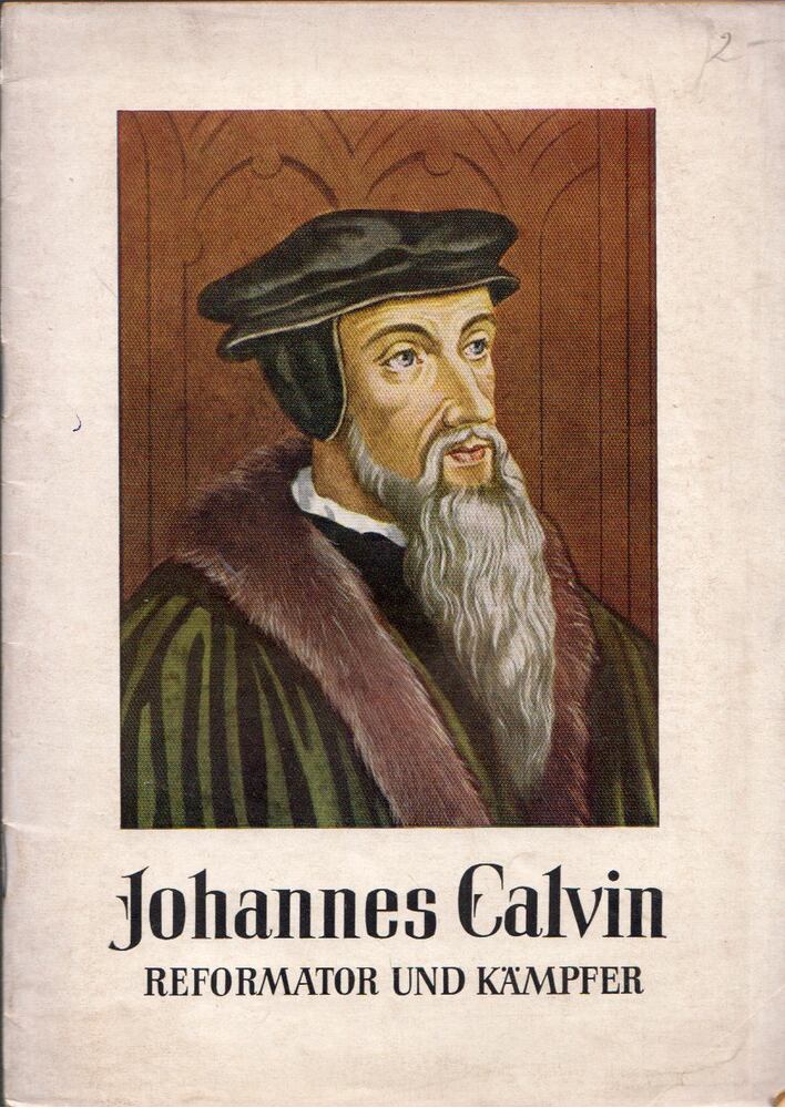 Friedrich-Wilhelm Gerhard - Johannes Calvin, Reformator und Kampfer Friedrich-Wilhelm Gerhard - Johannes Calvin, Reformator und Kampfer, Konstanz 0 antikvár könyv