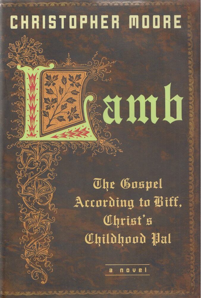 Christopher Moore - Lamb: The Gospel According to Biff, Christ's Childhood Pal