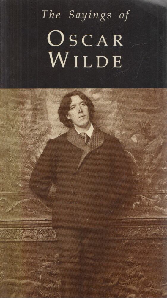 Henry Russell - Sayings of Oscar Wilde