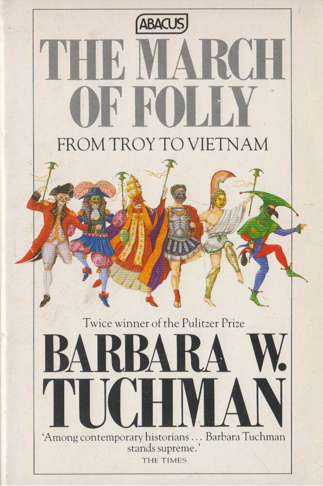 Tuchman, Barbara W. - The March Of Folly