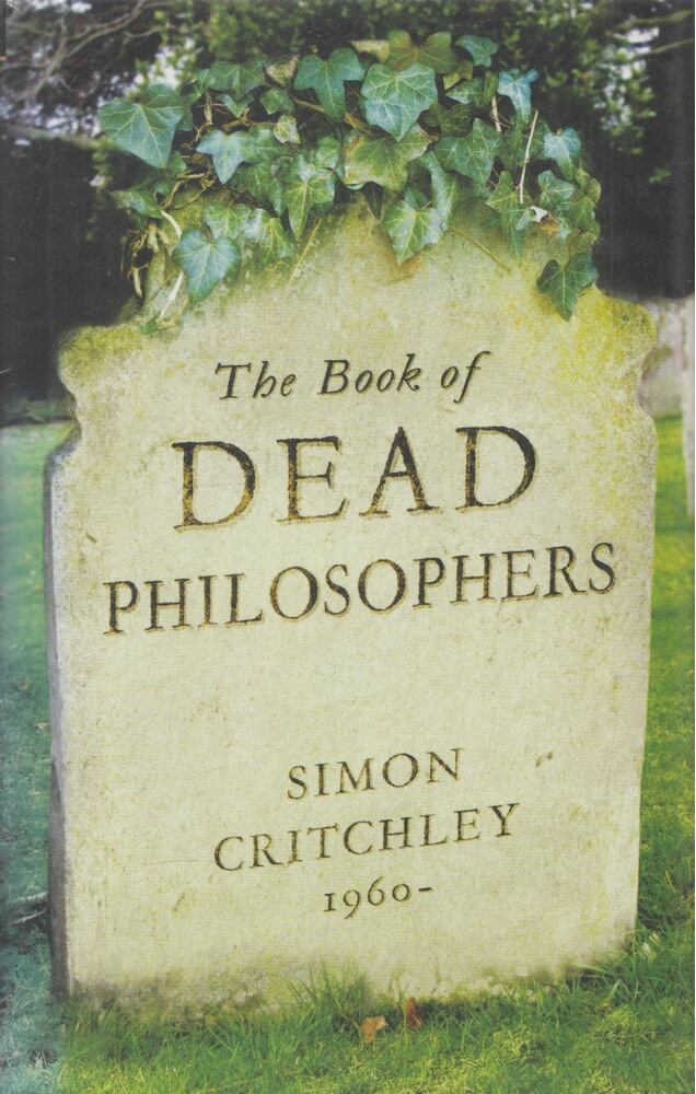 Simon Critchley - The Book of Dead Philosophers