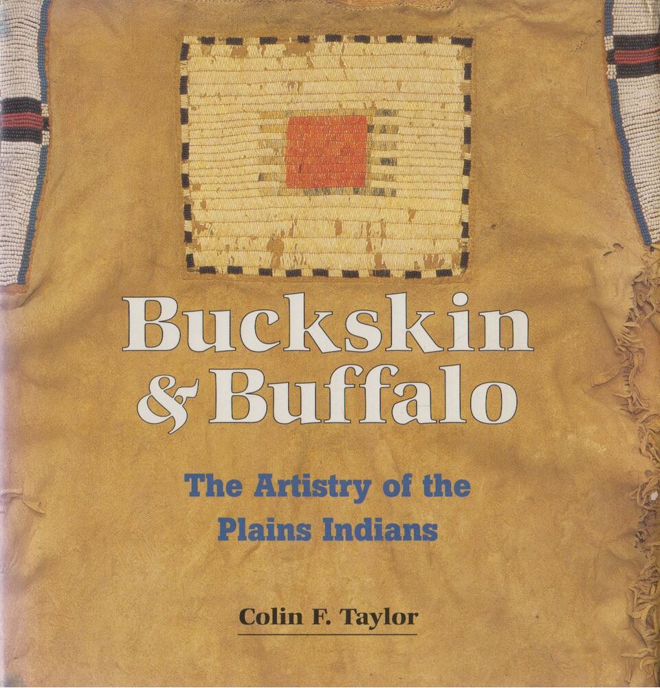 Colin F. Taylor - Buckskin & Buffalo: The Artistry of the Plains Indians, London 1998 antikvár könyv