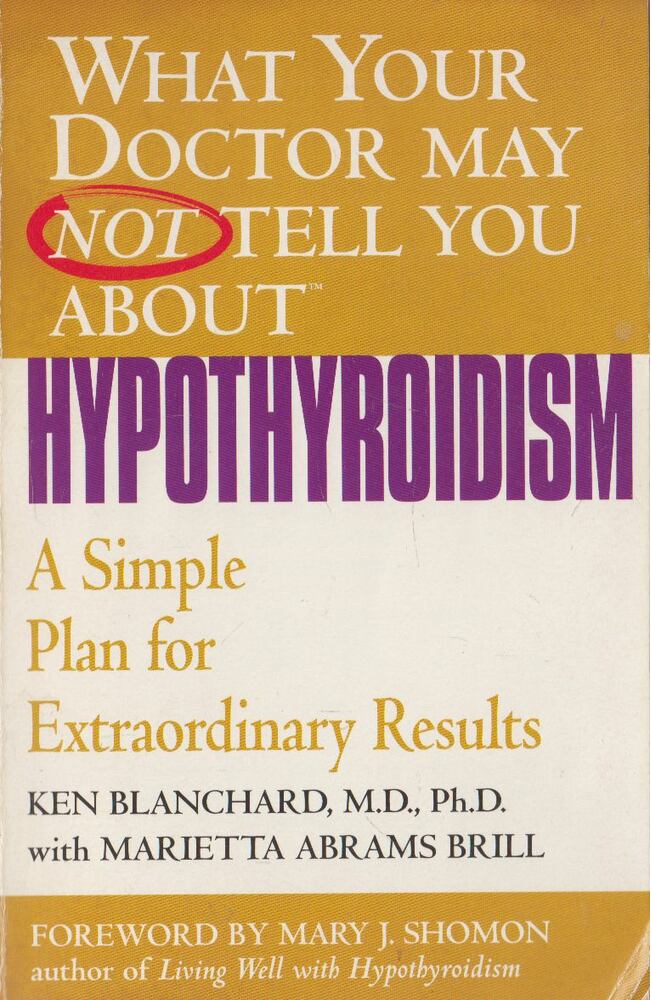 Kenneth Blanchard,Marietta Abrams Brill - What Your Doctor May Not Tell You About Hypothyroidism