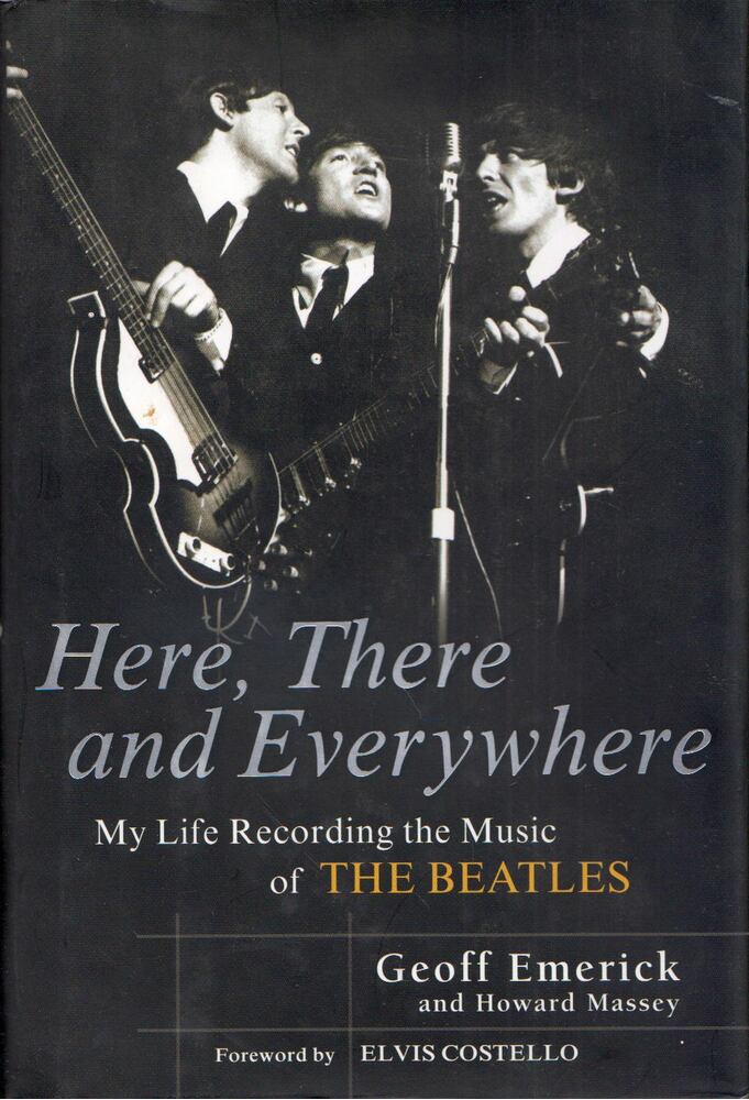Geoff Emerick, Howard Massey - Here, There and Everywhere: My Life Recording the Music of the Beatles, New York, New York 2006 antikvár könyv