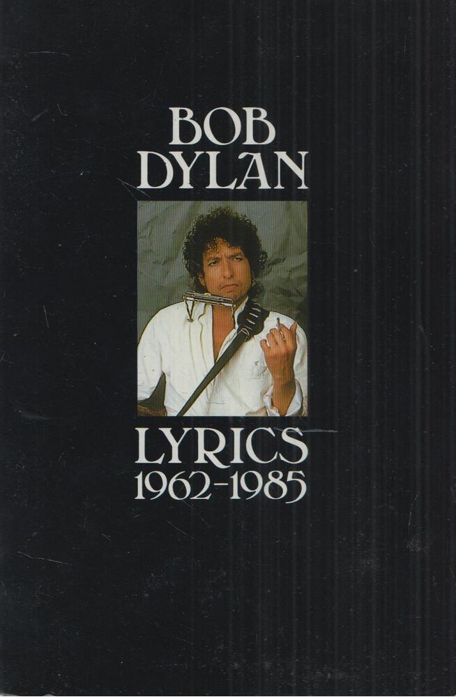 Bob Dylan - Lyrics, 1962-1985