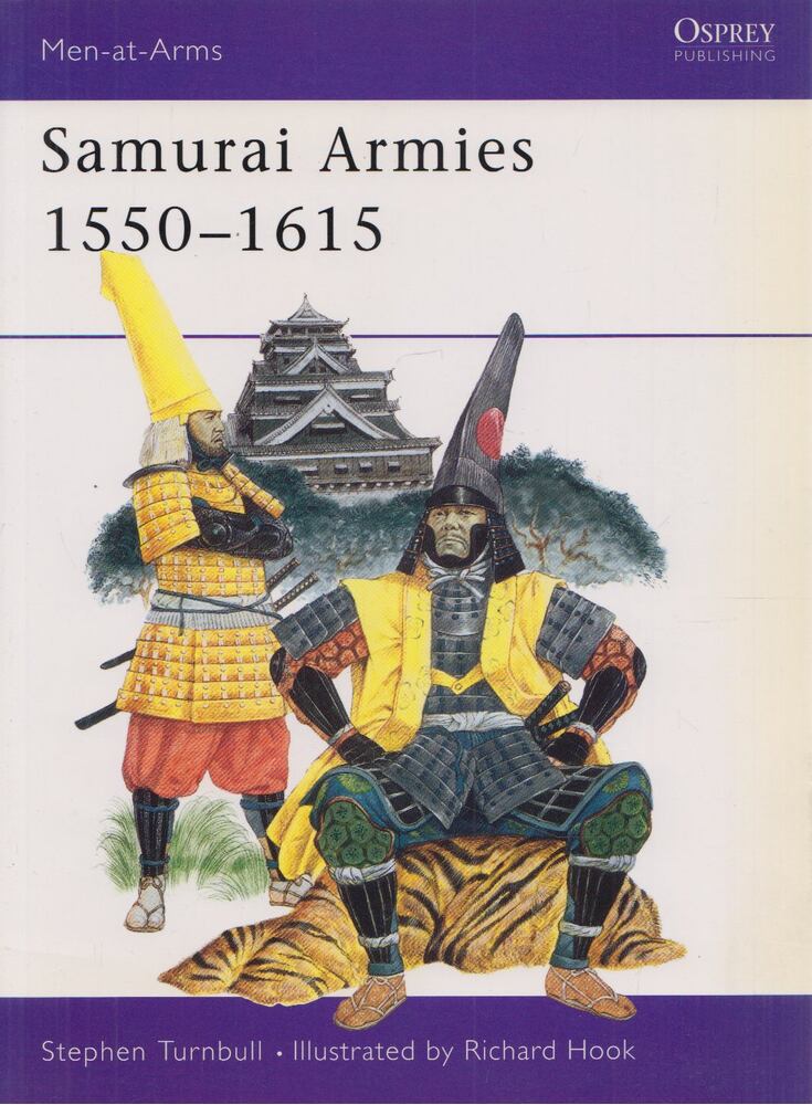 Stephen Turnbull - Samurai Armies 1550-1615