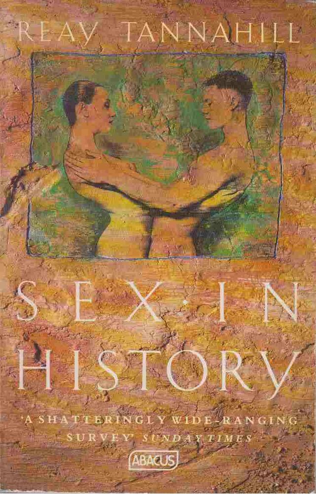 Tannahill, Reay - Sex in history