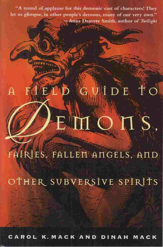 Carol K. Mack,Dinah Mack - A Field Guide to Demons, Vampires, Fallen Angels and Other Subversive Spirits