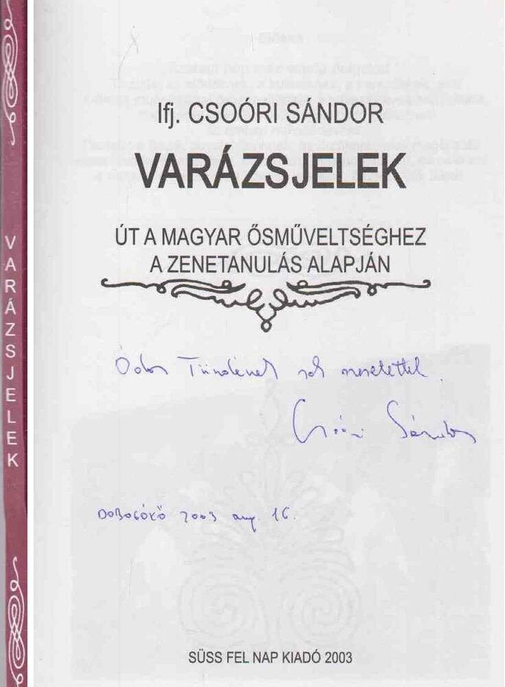 Ifj. Csoóri Sándor - Varázsjelek (dedikált), Budapest 2003 antikvár könyv
