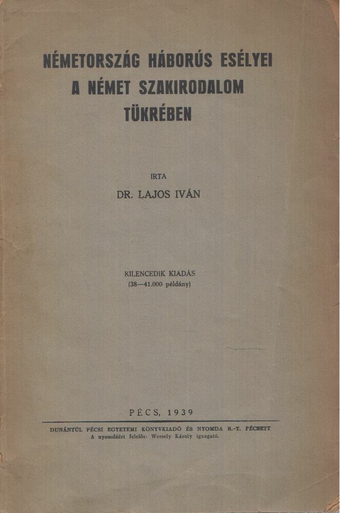 Dr. Lajos Iván - Németország háborús esélyei a német szakirodalom tükrében
