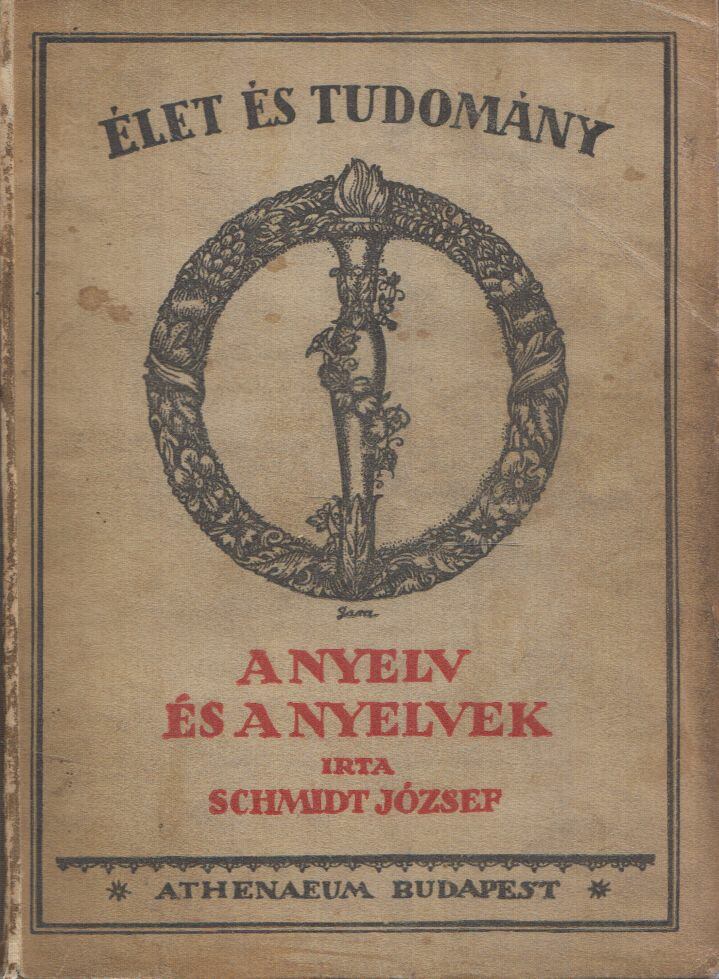 Schmidt József - A nyelv és a nyelvek
