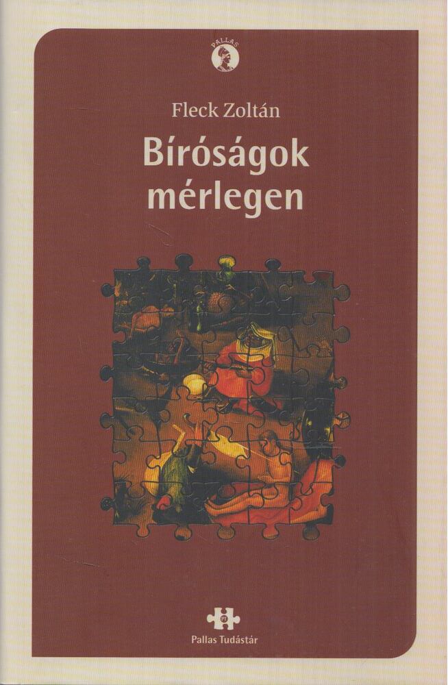 Fleck Zotlán - Bíróságok mérlegen I.