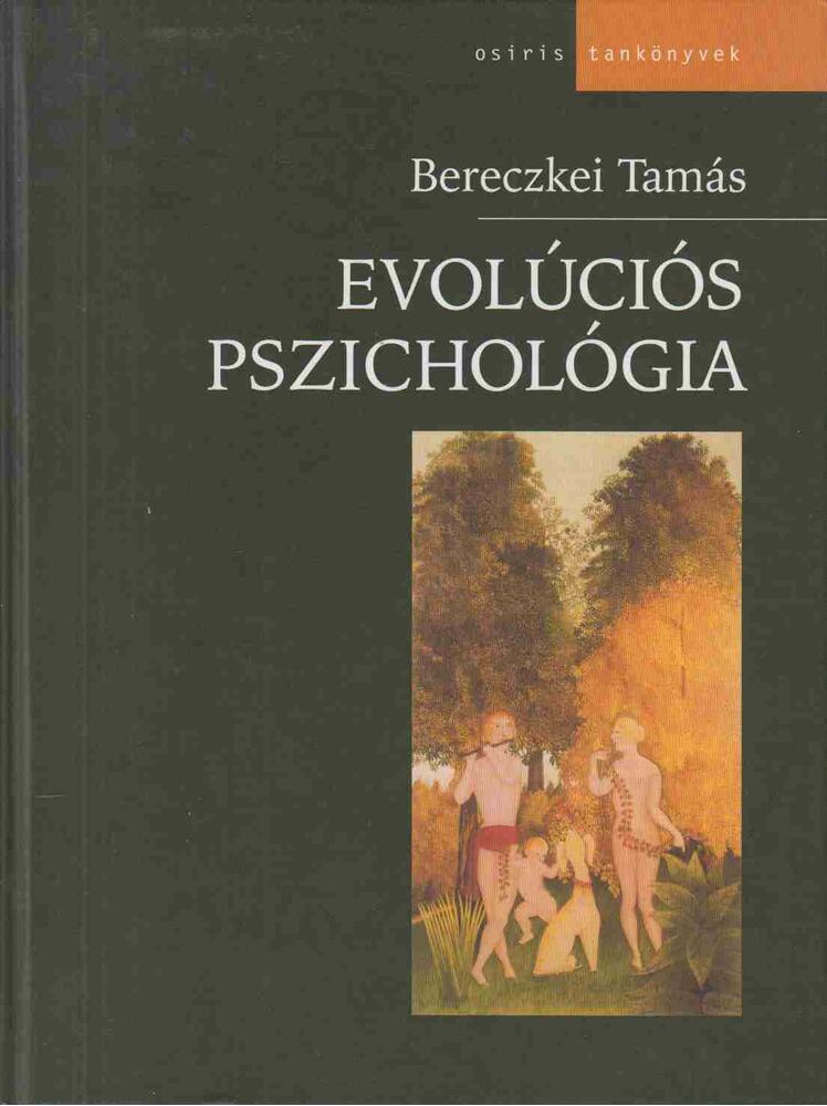 Bereczkei Tamás - Evolúciós pszichológia