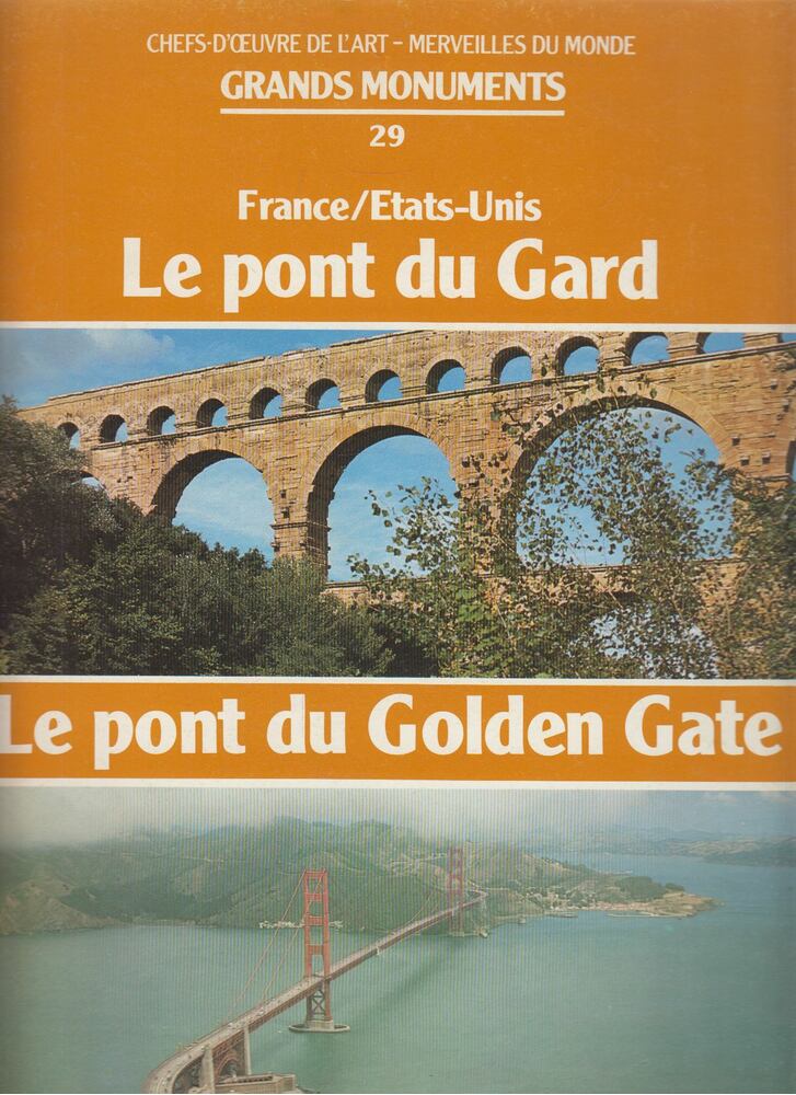 Colette de Montety - Le pont gu Gard / Le pont du Golden Gate