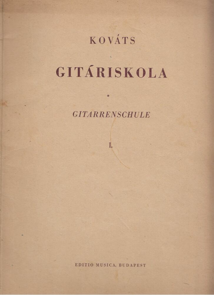 Kováts Barna - Gitáriskola / Gitarrenschule I.