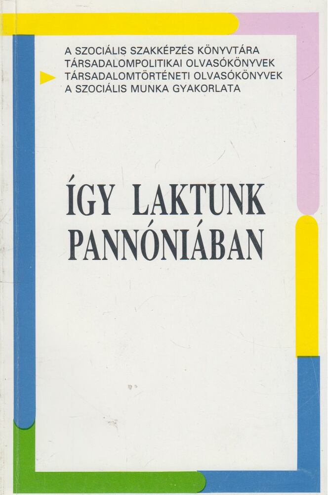 Léderer Pál - Így laktunk Pannóniában, Budapest 1992 antikvár könyv