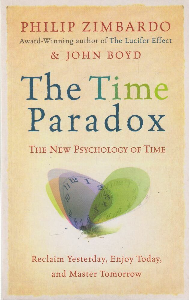 John Boyd,Philip Zimbardo  - Time Paradox