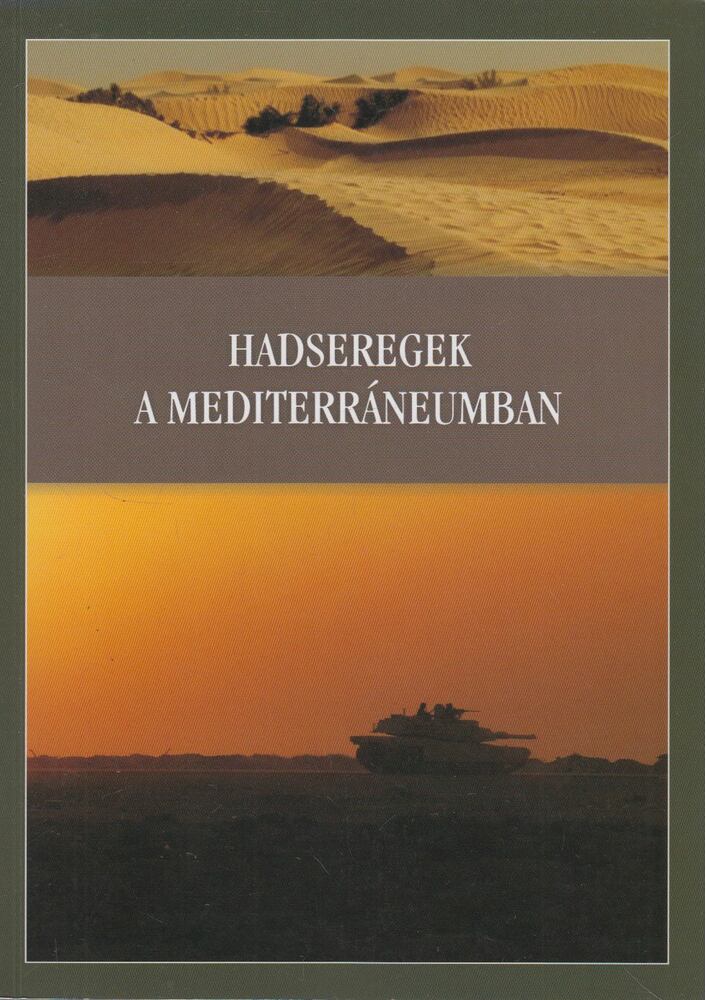 Garaczi Imre,Szilágyi István - Hadseregek a mediterráneumban