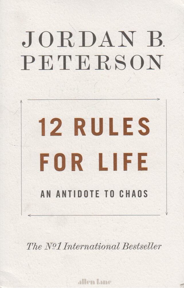Jordan B. Peterson - 12 Rules for Life