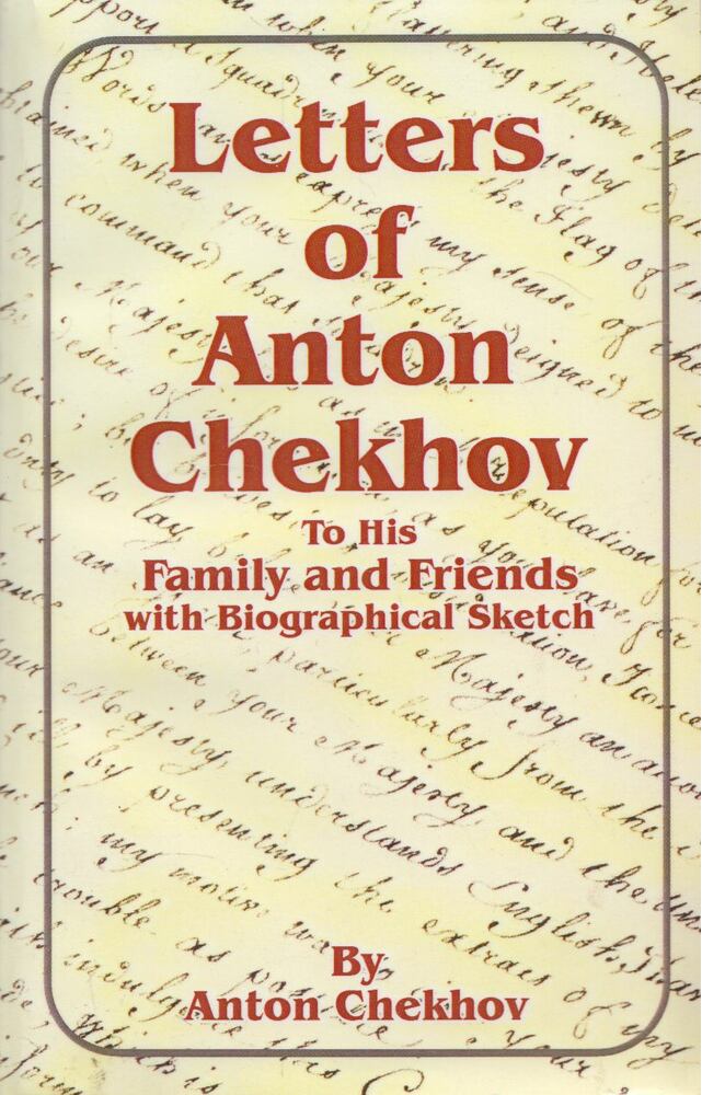 Anton Chekhov - Letters of Anton Chekhov