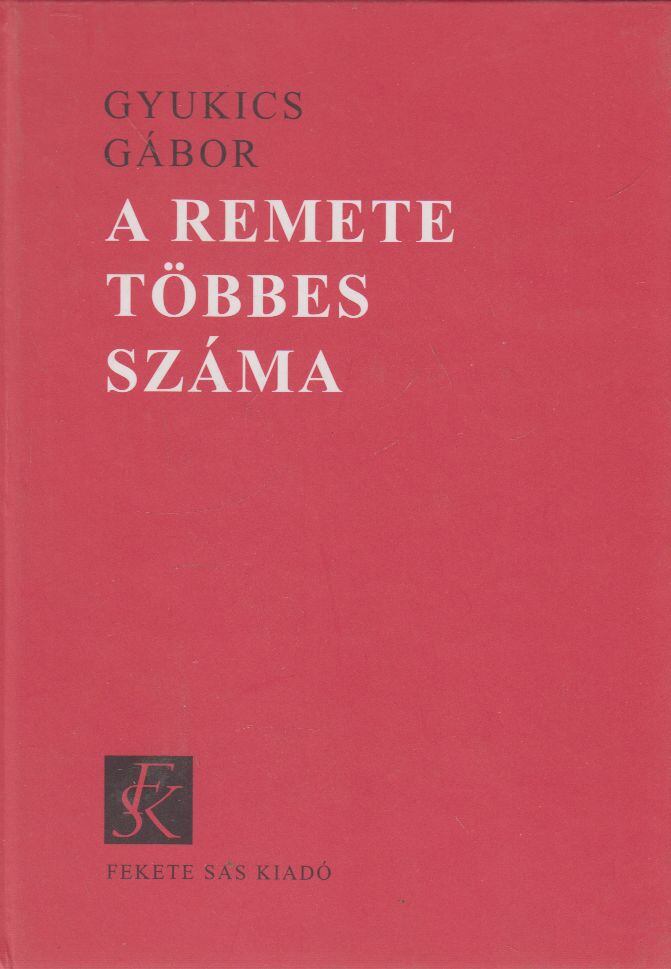 Gyukics Gábor - A remete többes száma (dedikált), Budapest 2002 antikvár könyv